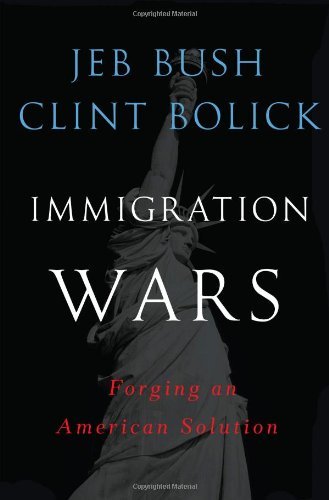 Cover for Jeb Bush · Immigration Wars: Forging an American Solution (Hardcover bog) [First edition] (2013)