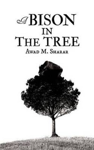 Cover for Awad M. Sharar · A Bison in the Tree (Paperback Bog) (2012)