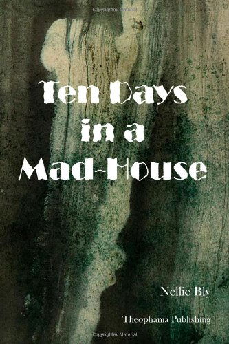 Cover for Nellie Bly · Ten Days in a Mad-house (Pocketbok) (2012)