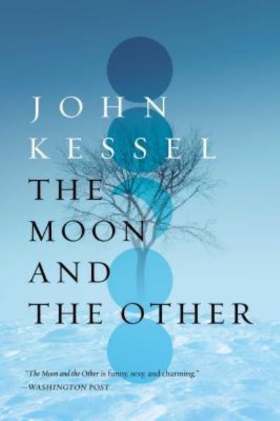 Cover for John Kessel · The Moon and the Other (Paperback Book) (2017)