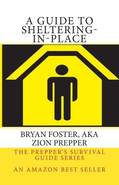 Cover for Zion Prepper · A Guide to Sheltering-in-place: Don't Be Scared, Don't Panic, Shelter-in-place (Paperback Bog) (2013)