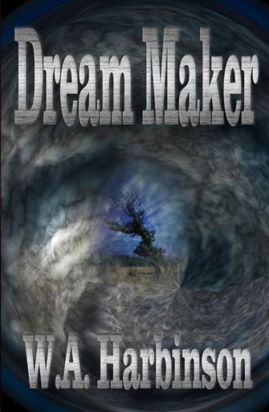 Dream Maker - W a Harbinson - Książki - Createspace - 9781492243458 - 24 sierpnia 2013