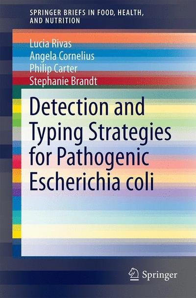 Cover for Lucia Rivas · Detection and Typing Strategies for Pathogenic Escherichia coli - SpringerBriefs in Food, Health, and Nutrition (Paperback Book) [2015 edition] (2015)
