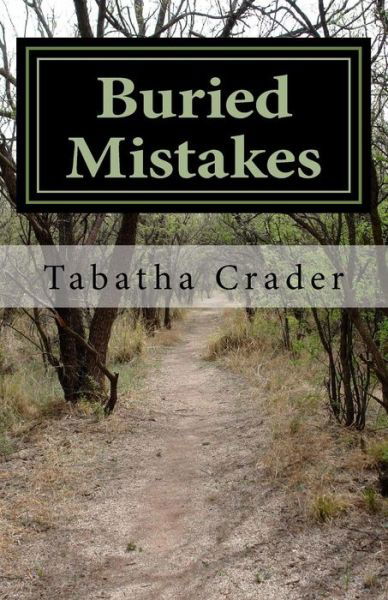 Cover for Tabatha Crader · Buried Mistakes (Pocketbok) (2013)