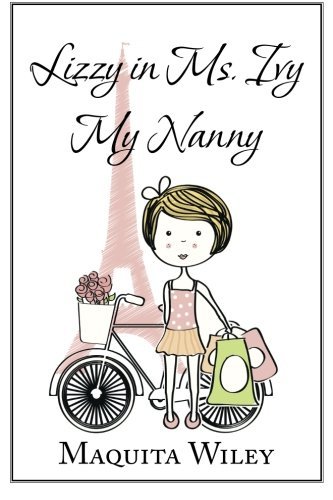 Cover for Maquita Wiley · Lizzy in Ms. Ivy My Nanny (Pocketbok) (2014)
