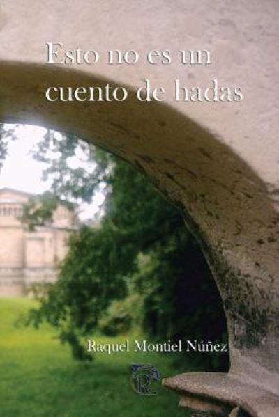 Cover for Raquel Montiel Nunez · Esto no es un cuento de hadas (Paperback Book) (2014)