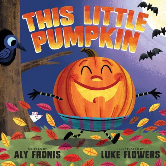 Cover for Aly Fronis · This Little Pumpkin (Book) (2018)