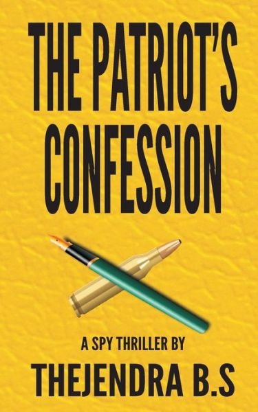 Cover for Thejendra B S · The Patriot's Confession (Paperback Book) (2014)