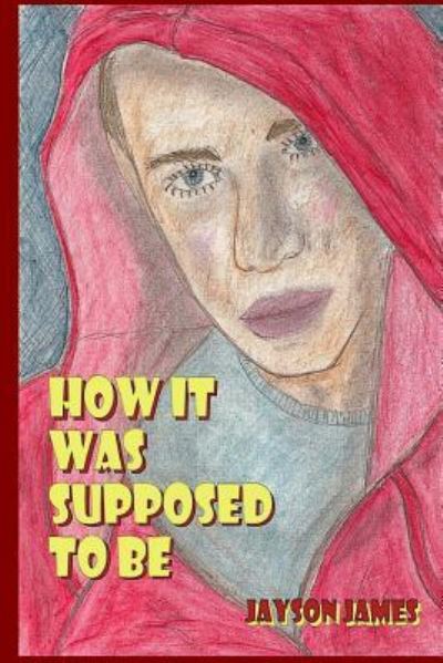 Cover for Jayson James · How It Was Supposed To Be (Paperback Book) (2018)