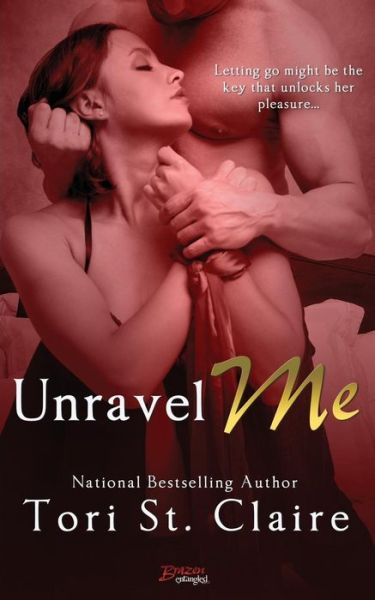 Cover for Tori St Claire · Unravel Me (Paperback Book) (2014)