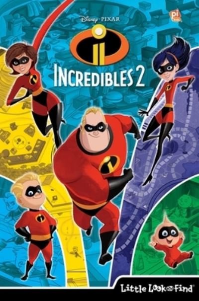 Cover for Pi Kids · Disney Pixar Incredibles 2: Little Look and Find (Hardcover Book) (2018)