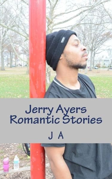 Cover for J a · Jerry Ayers Romantic Stories (Paperback Bog) (2014)