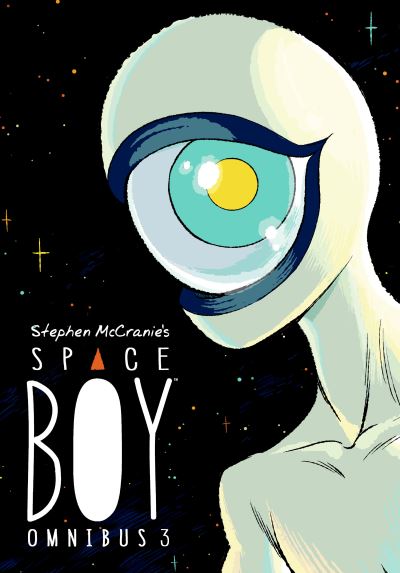 Stephen McCranie's Space Boy Omnibus Volume 3 - Stephen Mccranie - Books - Dark Horse Comics,U.S. - 9781506726458 - November 1, 2022