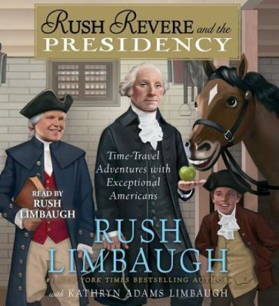 Cover for Rush Limbaugh · Rush Revere and the Presidency (CD) (2016)