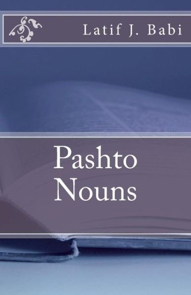 Cover for Latif J Babi · Pashto Nouns (Pocketbok) (2015)