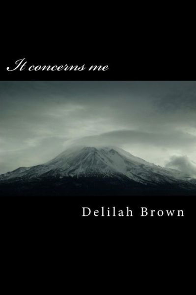Cover for Delilah D Brown · It concerns me (Paperback Book) (2016)