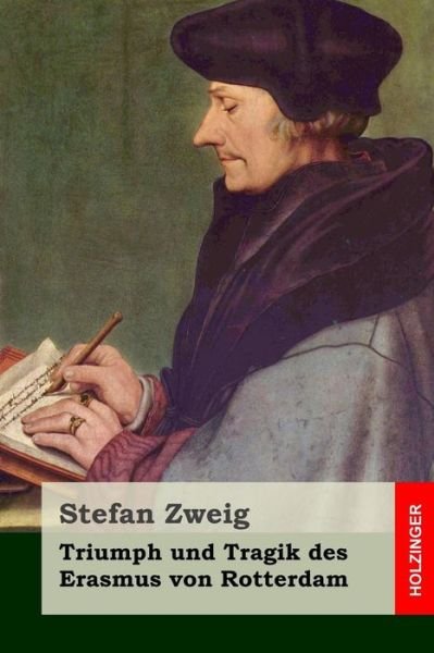 Cover for Stefan Zweig · Triumph Und Tragik Des Erasmus Von Rotterdam (Paperback Bog) (2015)