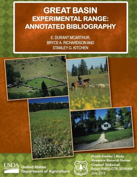 Great Basin Experimental Range: Annotated Bibliography - U S Department of Agriculture - Kirjat - Createspace - 9781511634458 - maanantai 22. kesäkuuta 2015