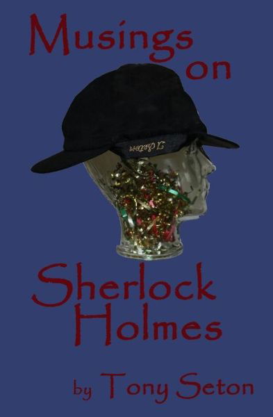 Cover for Tony Seton · Musings on Sherlock Holmes (Paperback Bog) (2015)