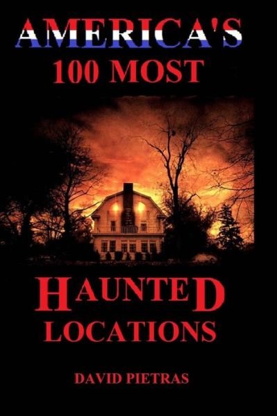 Cover for David Pietras · America's 100 Most Haunted Locations (Taschenbuch) (2015)