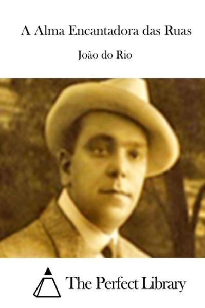 Cover for Joao Do Rio · A Alma Encantadora Das Ruas (Paperback Book) (2015)