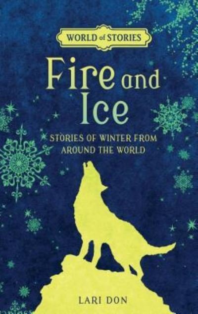 Cover for Lari Don · Fire and Ice Stories of Winter from around the World (Paperback Bog) (2016)