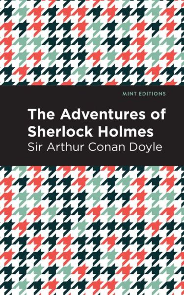 The Adventures of Sherlock Holmes - Mint Editions - Doyle, Arthur Conan, Sir - Bøger - Graphic Arts Books - 9781513263458 - 30. juli 2020