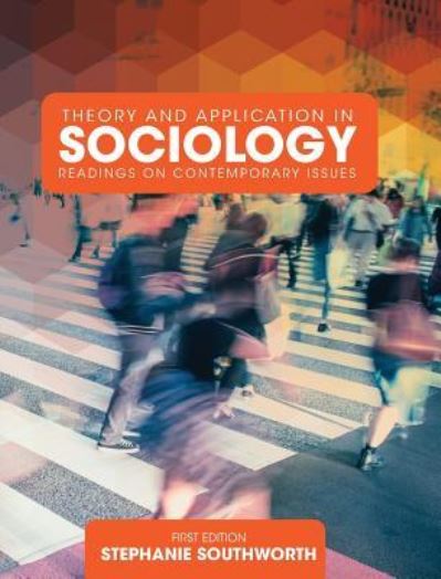 Cover for Stephanie Southworth · Theory and Application in Sociology (Hardcover Book) (2016)