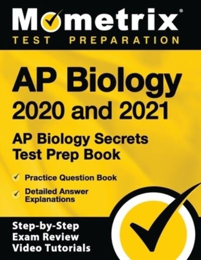 Cover for Mometrix Test Preparation · AP Biology 2020 and 2021 - AP Biology Secrets Test Prep Book, Practice Question Book, Detailed Answer Explanations (Paperback Book) (2023)