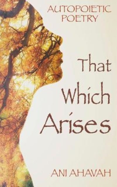 Cover for Ani Ahavah · That Which Arises (Taschenbuch) (2015)