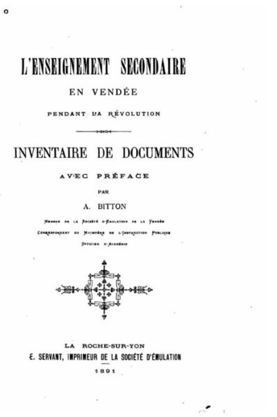 Cover for A Bitton · L'enseignement secondaire en Vendee pendant la revolution, Inventaire de Documents (Paperback Book) (2016)