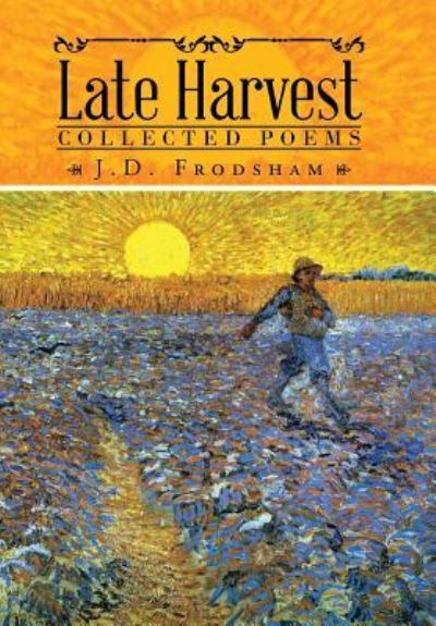 Cover for J D Frodsham · Late Harvest (Hardcover Book) (2016)