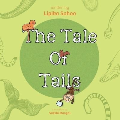 Cover for Lipika Sahoo · The Tale of Tails (Pocketbok) (2021)