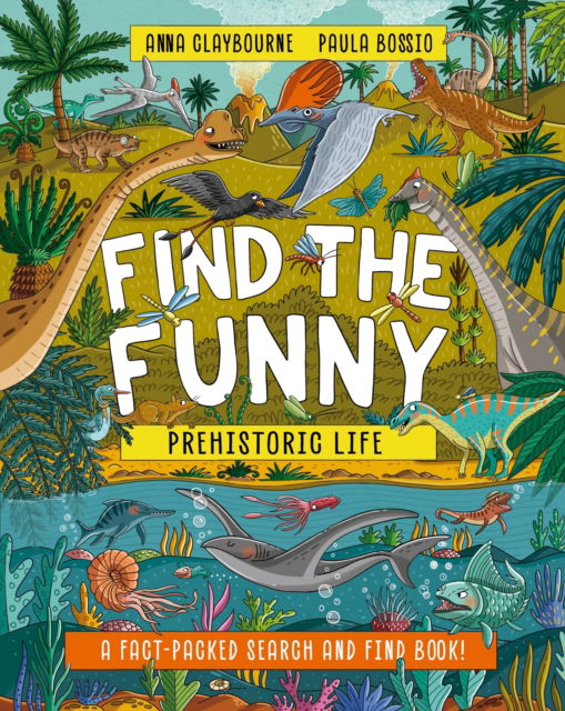 Cover for Anna Claybourne · Find the Funny: Prehistoric Life - Find the Funny (Taschenbuch) (2025)