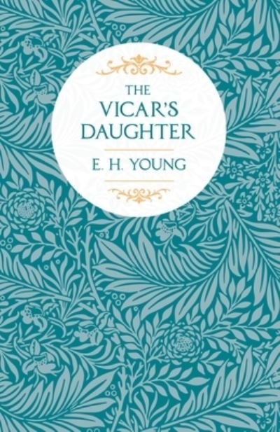 Cover for E. H. Young · The Vicar?s Daughter (Taschenbuch) (2020)