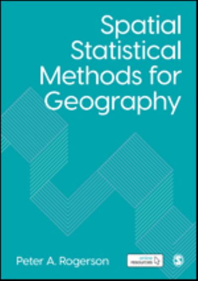 Spatial Statistical Methods for Geography - Peter A. Rogerson - Livros - Sage Publications Ltd - 9781529707458 - 25 de março de 2021