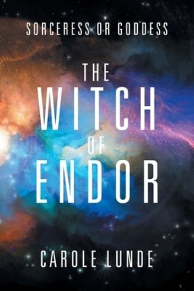 The Witch of Endor - Carole Lunde - Livros - iUniverse - 9781532099458 - 24 de abril de 2020