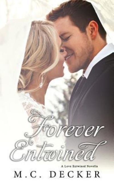 Cover for M C Decker · Forever Entwined (Paperback Book) (2016)