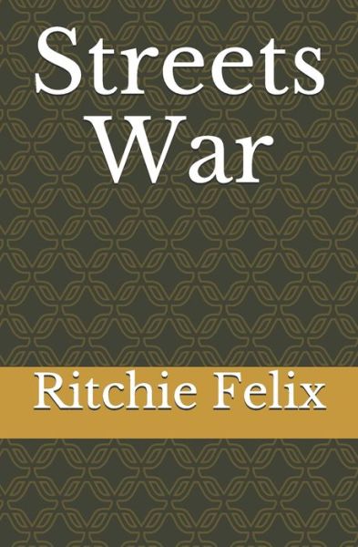 Cover for Ritchie Felix · Streets War (Paperback Book) (2020)