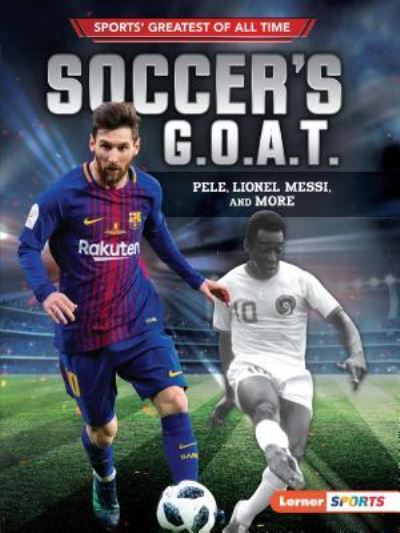 Cover for Jon M. Fishman · Soccer's G. O. A. T. (Book) (2019)