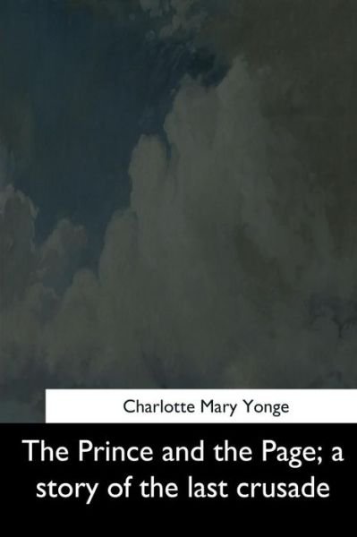 Cover for Charlotte Mary Yonge · The Prince and the Page (Paperback Book) (2017)