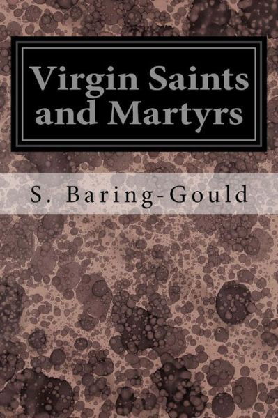 Cover for S Baring-Gould · Virgin Saints and Martyrs (Paperback Bog) (2017)