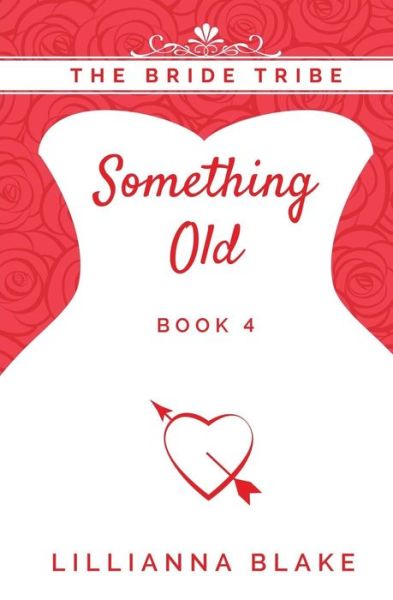 Cover for Lillianna Blake · Something Old (Paperback Book) (2017)