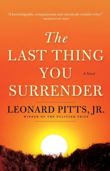 Cover for Pitts, Jr., Leonard · The Last Thing You Surrender: A Novel of World War II (Pocketbok) (2019)