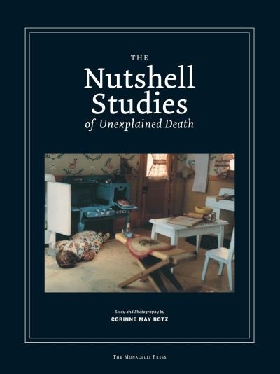 Cover for Corinne May Botz · The Nutshell Studies of Unexplained Death (Hardcover Book) (2004)