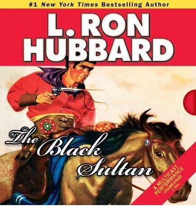 Cover for L. Ron Hubbard · The Black Sultan - Golden Age Stories (Hörbok (CD)) [Unabridged edition] (2013)