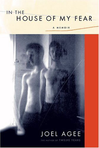 Cover for Joel Agee · In The House Of My Fear: A Memoir (Hardcover Book) [First edition] (2004)