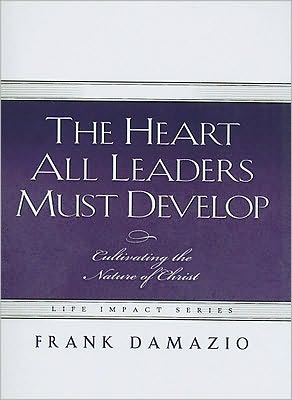 Cover for Damazio Frank · Heart All Leaders Must Develop (Life Impact) (Pocketbok) (2006)