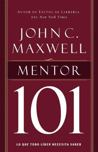 Cover for John C. Maxwell · Mentor 101 (Paperback Book) [Spanish, Reprint edition] (2012)