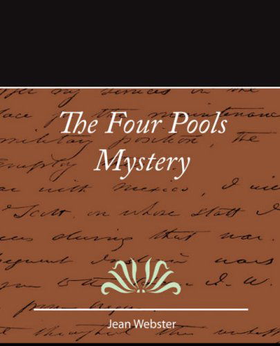 Cover for Jean Webster · The Four Pools Mystery - Jean Webster (Paperback Book) (2007)